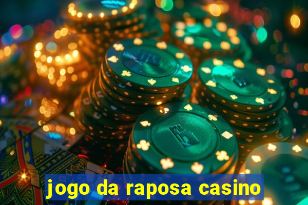 jogo da raposa casino